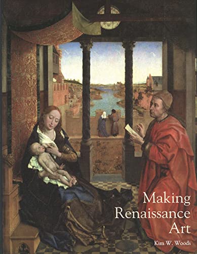 Stock image for Making Renaissance Art (Renaissance Art Reconsidered) for sale by Half Price Books Inc.