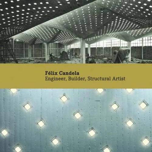 Stock image for Flix Candela: Engineer, Builder, Structural Artist for sale by Pulpfiction Books