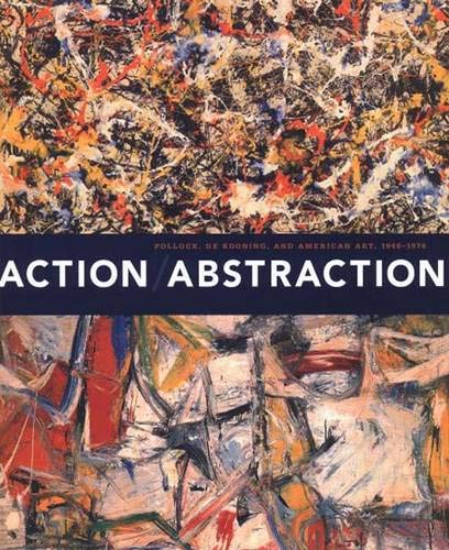 Beispielbild fr Action/Abstraction: Pollock, de Kooning, and American Art, 1940-1976 zum Verkauf von SecondSale
