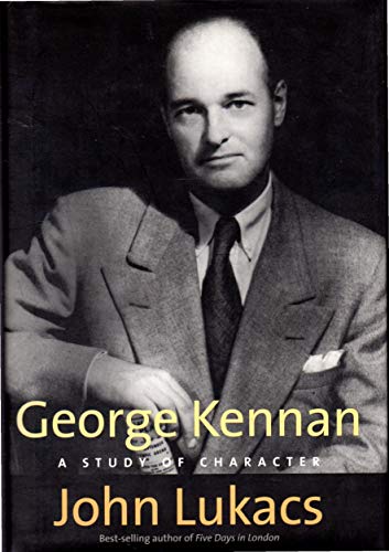 Stock image for George Kennan: A Study of Character for sale by SecondSale