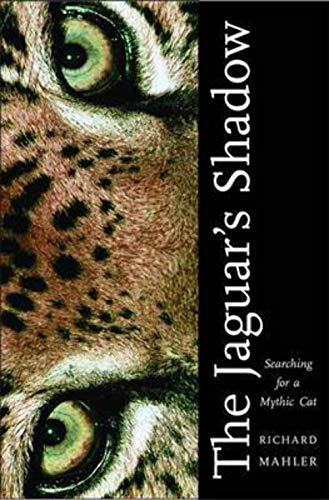 Stock image for The Jaguar's Shadow : Searching for a Mythic Cat for sale by Better World Books
