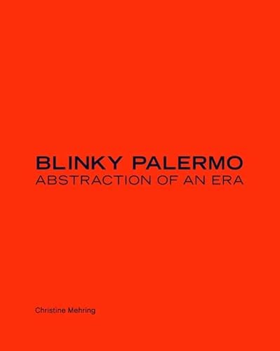 9780300122381: Blinky Palermo: Abstraction of an Era