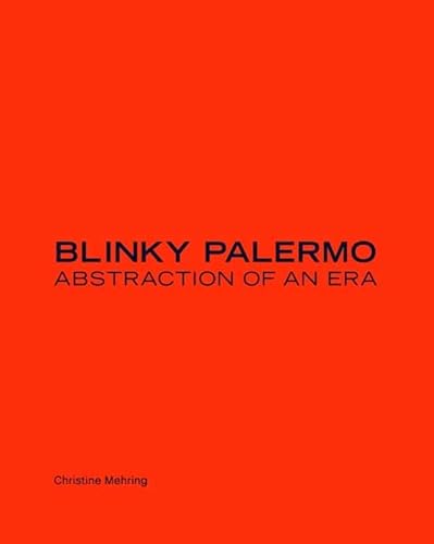 9780300122381: Blinky Palermo: Abstraction of an Era