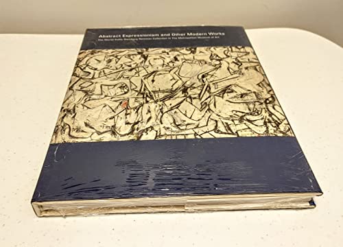 Stock image for Abstract Expressionism and Other Modern Works: The Muriel Kallis Steinberg Newman Collection in The Metropolitan Museum of Art for sale by Seattle Goodwill