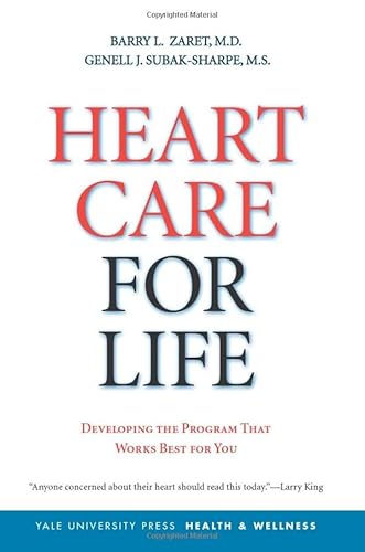 9780300122596: Heart Care for Life: Developing the Program That Works Best for You (Yale University Press Health & Wellness)