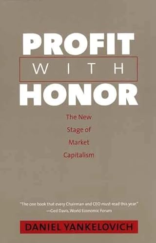 9780300122602: Profit with Honor: The New Stage of Market Capitalism (The Future of American Democracy Series)