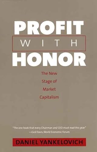 Stock image for Profit with Honor: The New Stage of Market Capitalism (The Future of American Democracy Series) for sale by Wonder Book
