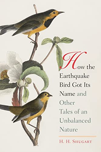 Stock image for How the Earthquake Bird Got Its Name and Other Tales of an Unbalanced Nature for sale by Goodwill Books