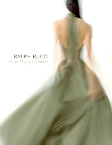 Beispielbild fr Ralph Rucci: The Art of Weightlessness zum Verkauf von ZBK Books