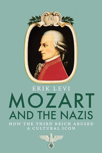 9780300123067: Mozart and the Nazis: How the Third Reich Abused a Cultural Icon