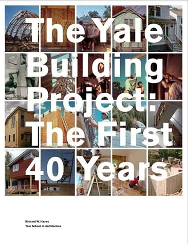 Imagen de archivo de The Yale Building Project: The First 40 Years a la venta por SecondSale