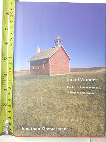 Imagen de archivo de Small Wonder: The Little Red Schoolhouse in History and Memory (Icons of America) a la venta por Decluttr