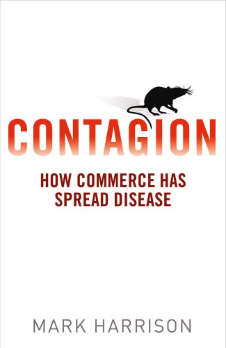 Imagen de archivo de Contagion : How Commerce Has Spread Disease a la venta por Better World Books