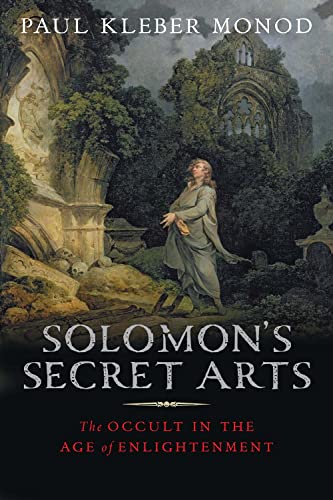 

Solomon's Secret Arts : The Occult in the Age of Enlightenment