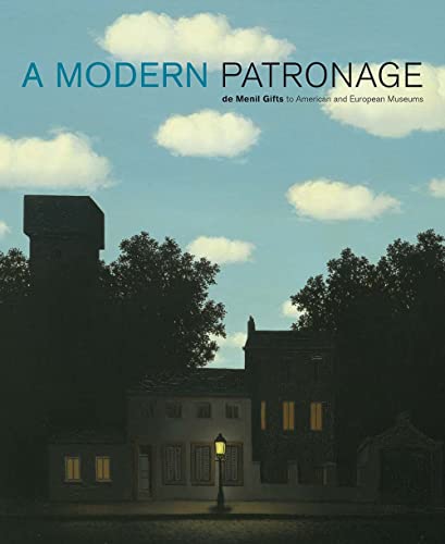 Stock image for A Modern Patronage : De Menil Gifts to American and European Museums for sale by Better World Books