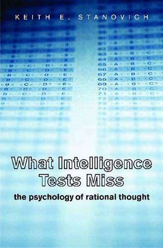 9780300123852: What Intelligence Tests Miss: The Psychology of Rational Thought