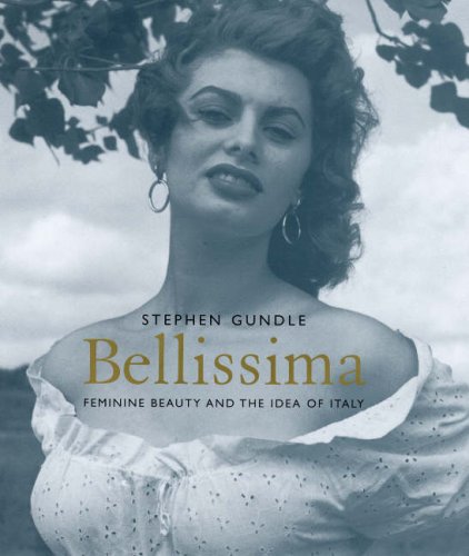 Imagen de archivo de Bellissima : Feminine Beauty and the Idea of Italy a la venta por Better World Books