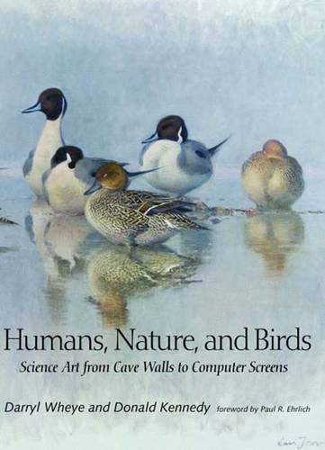 Beispielbild fr Humans, Nature, and Birds : Science Art from Cave Walls to Computer Screens zum Verkauf von Better World Books