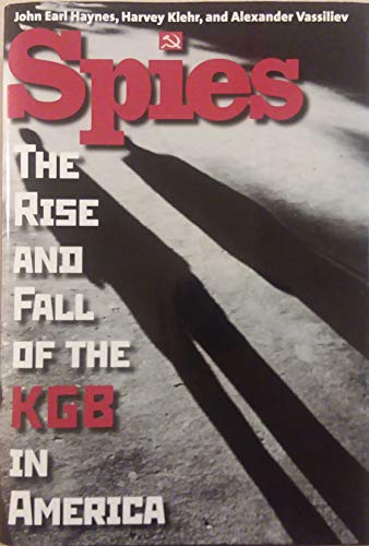 Imagen de archivo de Spies: The Rise and Fall of the KGB in America a la venta por Books of the Smoky Mountains