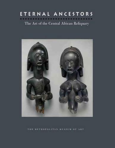 Beispielbild fr Eternal Ancestors: The Art of the Central African Reliquary zum Verkauf von Books From California