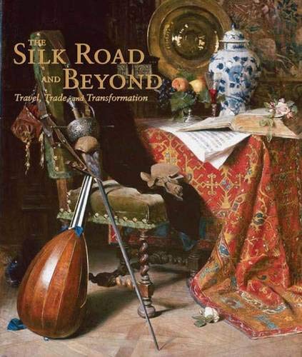 Stock image for The Silk Road and Beyond. Travel, Trade and Transformation. for sale by HENNWACK - Berlins grtes Antiquariat