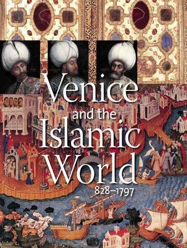 Stock image for Venice and the Islamic World, 828-1797 for sale by HPB-Red