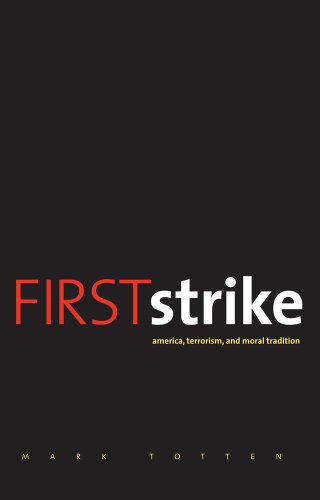 Beispielbild fr First Strike: America, Terrorism, and Moral Tradition zum Verkauf von Wonder Book