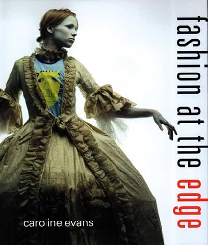 9780300124675: Fashion at the Edge – Spectacle, Modernity and Deathliness