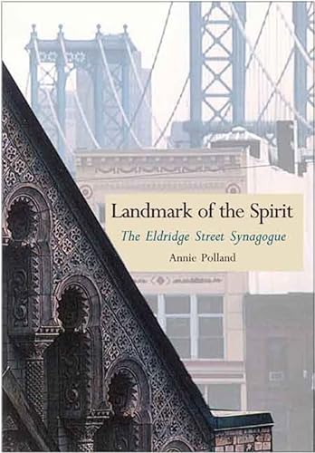 Beispielbild fr Landmark of the Spirit: The Eldridge Street Synagogue zum Verkauf von ThriftBooks-Atlanta