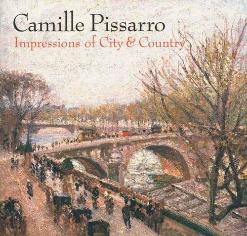 9780300124798: Camille Pissarro: Impressions of City and Country