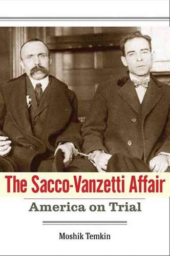 Beispielbild fr The Sacco-Vanzetti Affair : America on Trial zum Verkauf von Better World Books