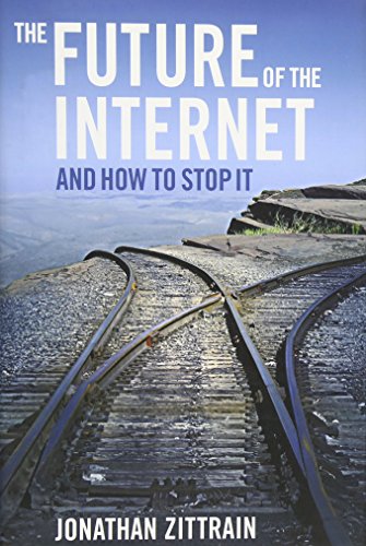 9780300124873: The Future of the Internet--And How to Stop It