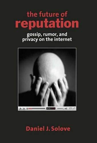 Stock image for The Future of Reputation: Gossip, Rumor, and Privacy on the Internet Solove, Daniel J. for sale by Aragon Books Canada