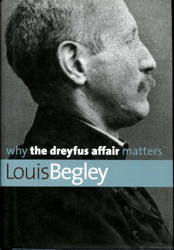 9780300125320: Why the Dreyfus Affair Matters (Why X Matters Series)