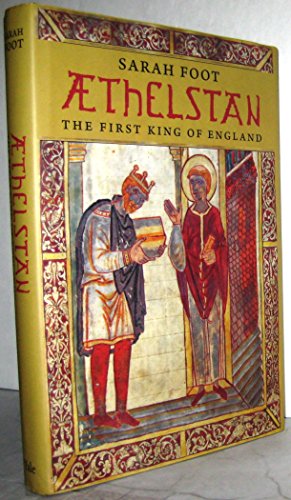 9780300125351: Athelstan: The First King of England (English Monarchs Series) (The Yale English Monarchs Series)