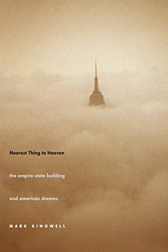 Beispielbild fr Nearest Thing to Heaven: The Empire State Building and American Dreams zum Verkauf von ThriftBooks-Dallas