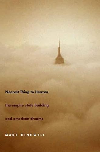 Stock image for Nearest Thing to Heaven: The Empire State Building and American Dreams for sale by ThriftBooks-Dallas