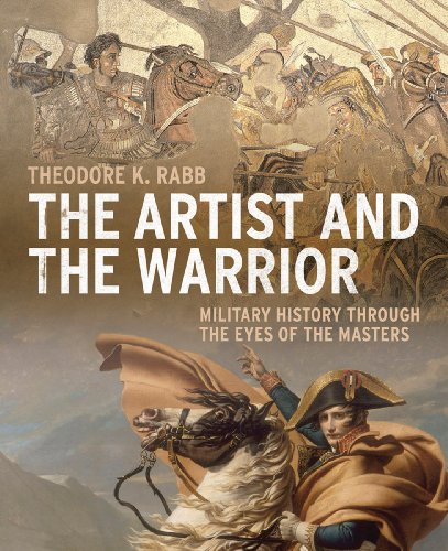 Imagen de archivo de The Artist and the Warrior: Military History through the Eyes of the Masters a la venta por SecondSale