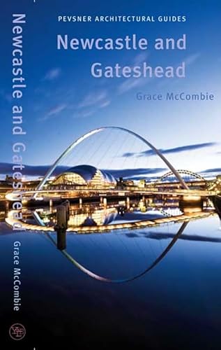 9780300126648: Newcastle and Gateshead: Pevsner City Guide (Pevsner Architectural Guides: City Guides)