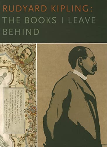 Stock image for Rudyard Kipling: The Books I Leave Behind for sale by SecondSale