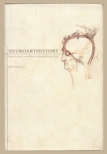 Beispielbild fr Neuroarthistory : From Aristotle and Pliny to Baxandall and Zeki zum Verkauf von Better World Books