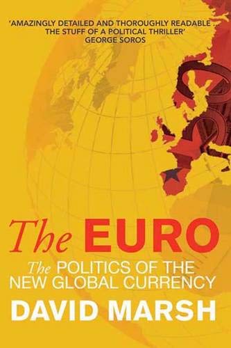 Beispielbild fr The Euro: The Politics of the New Global Currency zum Verkauf von WorldofBooks