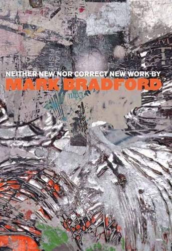 Stock image for NEITHER NEW NOR CORRECT New Work by Mark Bradford for sale by AVON HILL BOOKS