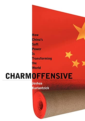 Stock image for Charm Offensive: How China's Soft Power Is Transforming the World for sale by PBShop.store US