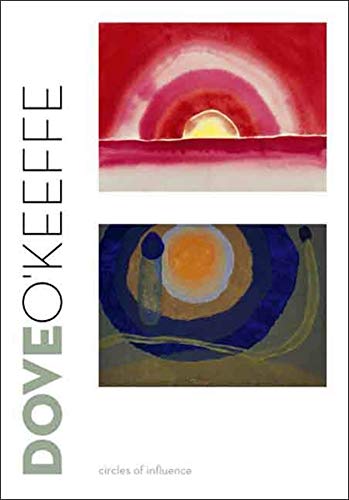 Von Debra Bricker Balken. Katalogbuch, Clark Art Institute Williamstown 2009. - Dove & O?Keeffe. Circles of Influence.