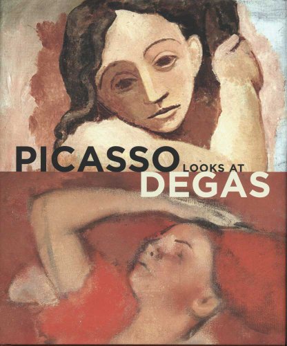 Stock image for Picasso Looks at Degas (Sterling & Francine Clark Art Institute) for sale by Powell's Bookstores Chicago, ABAA