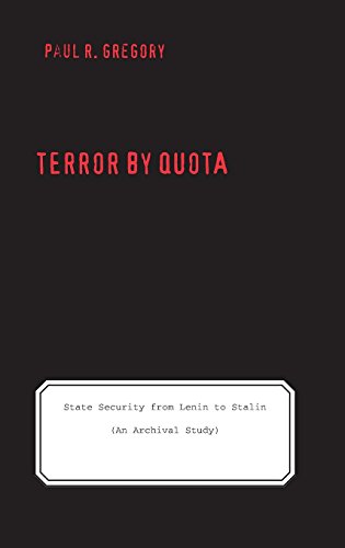 9780300134254: Terror by Quota: State Security from Lenin to Stalin (an Archival Study) (Yale-Hoover Series on Authoritarian Regimes)