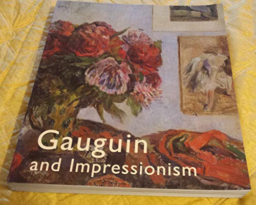 Gauguin and Impressionism (9780300134346) by Brettell, Professor Of Aesthetic Studies Richard R; Fonsmark, Anne-Birgitte