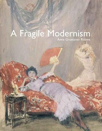 9780300135459: A Fragile Modernism: Whistler and His Impressionist Followers (Paul Mellon Centre for Studies in British Art) (The Association of Human Rights Institutes series)