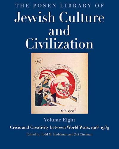 Stock image for The Posen Library of Jewish Culture and Civilization, Volume 8: Crisis and Creativity between World Wars, 1918 "1939 for sale by Midtown Scholar Bookstore